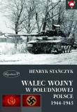 Walec wojny w południowej Polsce 1944-1945. Autor: Stańczyk Henryk. Dadada.pl Okładka książki Walec wojny w południowej Polsce 1944-1945
