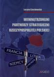 Wewnątrzunijni partnerzy strategiczni Rzeczypospolitej Polskiej. Autor: Czechowska Lucyna. Dadada.pl Okładka książki Wewnątrzunijni partnerzy strategiczni Rzeczypospolitej Polskiej