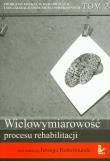 Wielowymiarowość procesu rehabilitacji t.2. Wydawca: Impuls. Dadada.pl Opakowanie Wielowymiarowość procesu rehabilitacji t.2