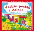 Wierszyki Jedzie pociąg z daleka .... Autor: Sikorska Paulina. Dadada.pl Okładka książki Wierszyki Jedzie pociąg z daleka ...