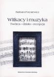 Witkacy i muzyka. Autor: Forysiewicz Barbara. Dadada.pl Okładka książki Witkacy i muzyka