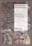 Wykład prawa dla archeologów. Autor: Zeidler Kamil, Maciej Trzciński. Dadada.pl Okładka książki Wykład prawa dla archeologów