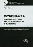 Wykonawca Jakie podmioty mogą skutecznie ubiegać się o zamówienie. Autor: Hryc-Ląd Agata. Dadada.pl Okładka książki Wykonawca Jakie podmioty mogą skutecznie ubiegać się o zamówienie