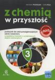 Z chemią w przyszłość 3 Podręcznik Zakres rozszerzony. Autor: Poźniczek Michał M., Kluz Zofia. Dadada.pl Okładka książki Z chemią w przyszłość 3 Podręcznik Zakres rozszerzony