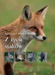 Z życia ssaków. Autor: Bilińska Agnieszka, Biliński Włodek. Dadada.pl Okładka książki Z życia ssaków