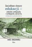 Okładka książki Zaniedbane obszary edukacji pomiędzy pedagogiką..