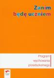Okładka książki Zanim będę uczniem Program wychowania przedszkolnego