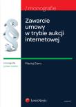 Zawarcie umowy w trybie aukcji internetowej. Autor: Giaro Maciej. Dadada.pl Okładka książki Zawarcie umowy w trybie aukcji internetowej
