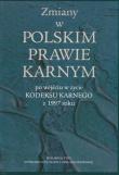 Opakowanie Zmiany w polskim prawie karnym po wejsciu w życie Kodeksu Karnego z 1997 roku