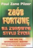 Okładka książki Zrób fortunę na zdrowym stylu życia