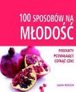 Okładka książki 100 sposobów na młodość