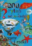200 pytań i odpowiedzi: Oceany i rzeki. Autor: nagrodowka sp. Dadada.pl Okładka książki 200 pytań i odpowiedzi: Oceany i rzeki