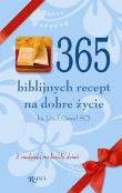 365 biblijnych recept na dobre życie. Autor: Józef Gaweł. Dadada.pl Okładka książki 365 biblijnych recept na dobre życie