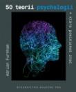 50 teorii psychologii, które powinieneś znać. Autor: Furnham Adrian. Dadada.pl Okładka książki 50 teorii psychologii, które powinieneś znać