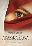 Arabska żona. Autor: Tanya Valko. Dadada.pl Okładka książki Arabska żona
