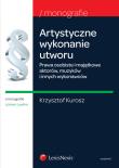 Artystyczne wykonanie utworu. Autor: Kurosz Krzysztof. Dadada.pl Okładka książki Artystyczne wykonanie utworu