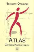 Atlas ćwiczeń korekcyjnych. Autor: Owczarek 035501. Dadada.pl Okładka książki Atlas ćwiczeń korekcyjnych