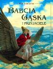 Babcia Gąska i przyjaciele. Autor: Sanderson Ruth. Dadada.pl Okładka książki Babcia Gąska i przyjaciele