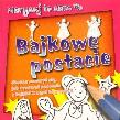 Bajkowe postacie. Autor: PRACA ZBIOROWA. Dadada.pl Okładka książki Bajkowe postacie