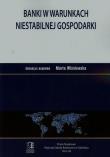 Okładka książki Banki w warunkach niestabilnej gospodarki. Tom 26