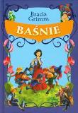 Baśnie. Autor: Jakub i Wilhelm Grimm, Grimm Wilhelm Karl. Dadada.pl Okładka książki Baśnie