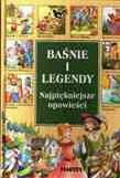 Okładka książki Baśnie i Legendy - Najpiękniejsze opowieści