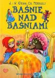Baśnie nad baśniami. Autor: Jakub i Wilhelm Grimm. Dadada.pl Okładka książki Baśnie nad baśniami