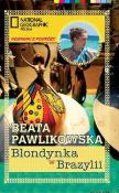 Blondynka w Brazylii pocket. Autor: Beata Pawlikowska. Dadada.pl Okładka książki Blondynka w Brazylii pocket