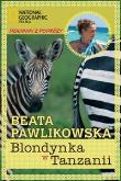 Blondynka w Tanzanii pocket. Autor: Beata Pawlikowska. Dadada.pl Okładka książki Blondynka w Tanzanii pocket