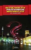 Błyskawiczny przewodnik historyczny po Warszawie. Autor: Łubieński Maciej, Wójcik Michał. Dadada.pl Okładka książki Błyskawiczny przewodnik historyczny po Warszawie
