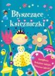 Błyszczące księżniczki. Autor: Archer Mandy, Jeanette O'Toole (ilustr.). Dadada.pl Okładka książki Błyszczące księżniczki