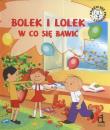 Okładka książki Bolek i Lolek W co sie bawić