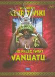 Boso przez świat. Vanuatu. Film DVD. Autor: Wojciech Cejrowski. Dadada.pl Okładka książki Boso przez świat. Vanuatu. Film DVD