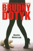 Brudny dotyk. Autor: Monika Mularczyk. Dadada.pl Okładka książki Brudny dotyk