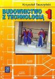 Budownictwo z technologią cz.1 Tauszyński WSiP. Autor: Tauszyński Krzysztof. Dadada.pl Okładka książki Budownictwo z technologią cz.1 Tauszyński WSiP
