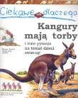 Okładka książki Ciekawe dlaczego kangury mają torby