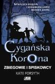 Cygańska Korona Zbiegowie i spiskowcy. Autor: Forsyth Kate. Dadada.pl Okładka książki Cygańska Korona Zbiegowie i spiskowcy