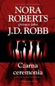 Czarna ceremonia. Autor: Nora Roberts. Dadada.pl Okładka książki Czarna ceremonia