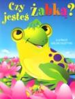 Czy jesteś żabką? Dotknij i poznaj. Autor: Katarzyna Dmowska (tłum.), Noeline Cassettari (ilustr.). Dadada.pl Okładka książki Czy jesteś żabką? Dotknij i poznaj
