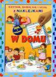 Czytam bawię się i uczę z naklejkami W domu. Autor: TBH071. Dadada.pl Okładka książki Czytam bawię się i uczę z naklejkami W domu