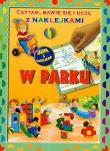 Czytam bawię się i uczę z naklejkami W parku. Autor: TBH073. Dadada.pl Okładka książki Czytam bawię się i uczę z naklejkami W parku