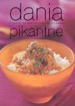 Okładka książki Dania pikantne Od ognistych potraw do dań, które zjesz przy kominku