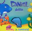 Okładka książki Daniel, delfin. Naciśnij, ja zapiszczę