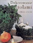 Dekorowanie ziołami. Autor: praca zbiorowa. Dadada.pl Okładka książki Dekorowanie ziołami