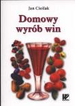Okładka książki Domowy Wyrób Win wyd. 2009