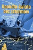 Okładka książki Dookoła świata bez sztormów