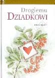 Okładka książki Drogiemu Dziadkowi