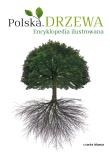 Drzewa. Encyklopedia ilustrowana CARTA BLANCA. Autor: Przybyłowicz Anna. Dadada.pl Okładka książki Drzewa. Encyklopedia ilustrowana CARTA BLANCA