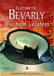 Duchem i ciałem. Autor: Bevarly Elizabeth. Dadada.pl Okładka książki Duchem i ciałem