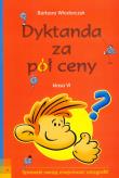 Okładka książki Dyktanda za pół ceny klasa VI